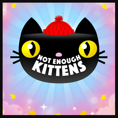 Not Enough Kittens